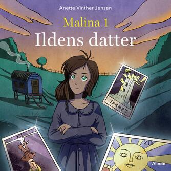 Anette Vinther Jensen: Malina - ildens datter