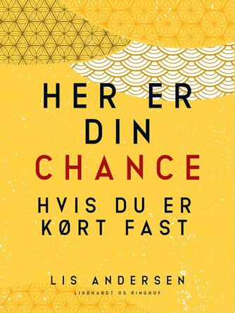 Lis Andersen (f. 1918): Her er din chance - hvis du er kørt fast