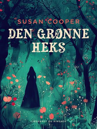 Susan Cooper: Den grønne heks