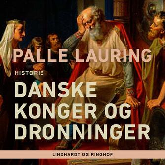 Palle Lauring: Danske konger og dronninger