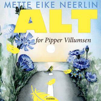 Mette E. Neerlin: Alt for Pipper Villumsen