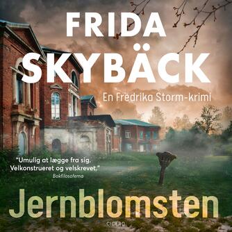 Frida Skybäck (f. 1980): Jernblomsten