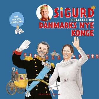 Sigurd Barrett: Sigurd fortæller om Danmarks nye konge