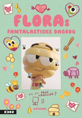 Tor Fruergaard, Michael Hegner: Floras fantalastiske dagbog