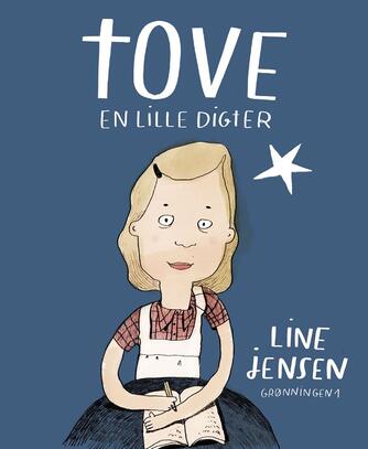 Line Jensen (f. 1976): Tove : en lille digter