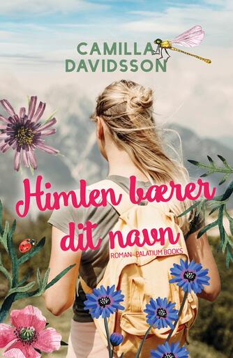 Camilla Davidsson: Himlen bærer dit navn : roman