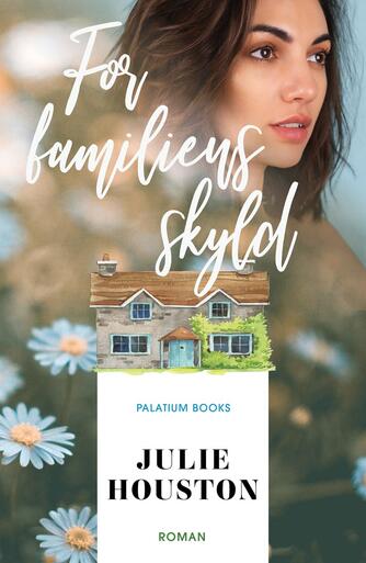 Julie Houston: For familiens skyld : roman