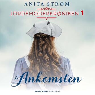 Anita Strøm (f. 1968): Ankomsten