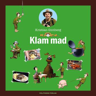 Kristian Gintberg: Kristian på sporet af - klam mad