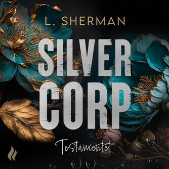 L. Sherman: Silver corp - testamentet