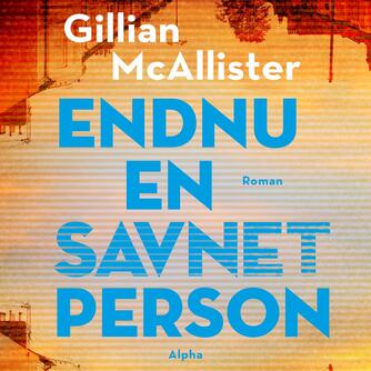 Gillian McAllister (f. 1985): Endnu en savnet person
