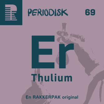 : 69 Thulium : Drømmen om en gylden atomalder