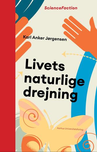 Karl Anker Jørgensen (f. 1955): Livets naturlige drejning