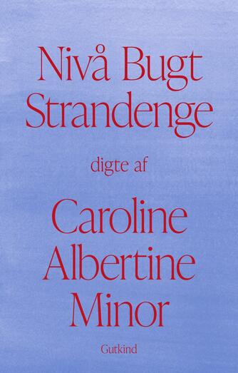 Caroline Albertine Minor: Nivå Bugt Strandenge : digte