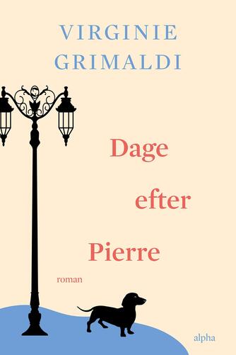 Virginie Grimaldi: Dage efter Pierre : roman