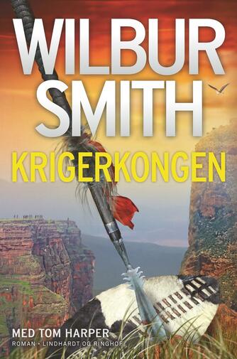 Wilbur A. Smith: Krigerkongen : roman