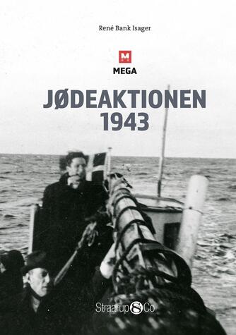 René Bank Isager: Jødeaktionen 1943