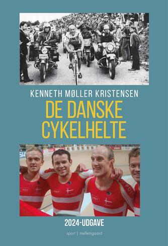 Kenneth Møller Kristensen: De danske cykelhelte