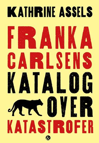 Kathrine Assels: Franka Carlsens katalog over katastrofer