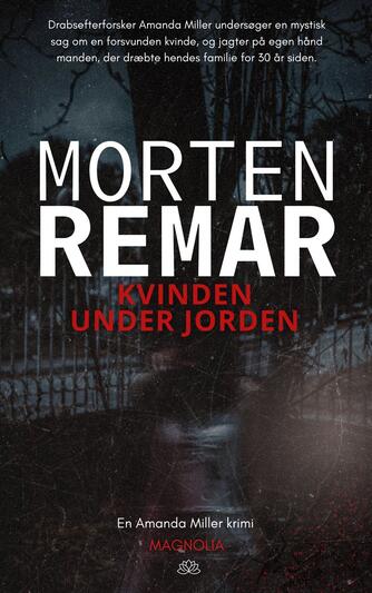 Morten Remar: Kvinden under jorden