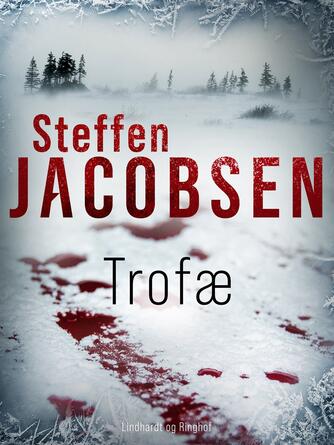 Steffen Jacobsen (f. 1956): Trofæ : spændingsroman