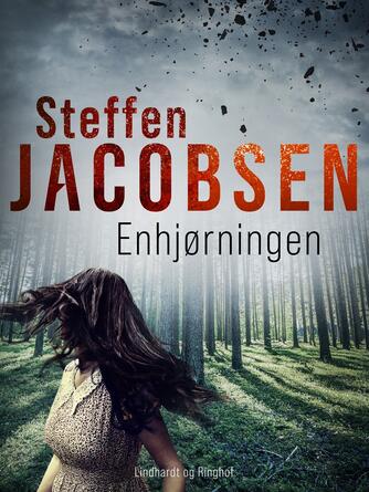Steffen Jacobsen (f. 1956): Enhjørningen : spændingsroman