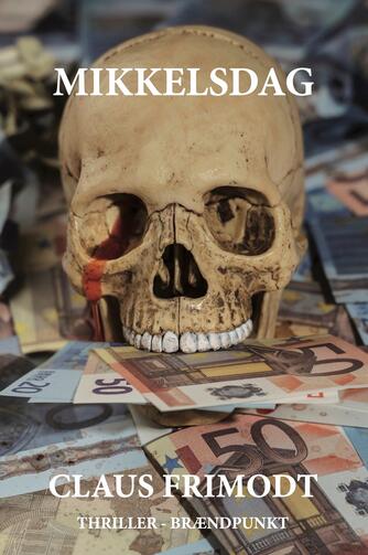 Claus Frimodt: Mikkelsdag : thriller