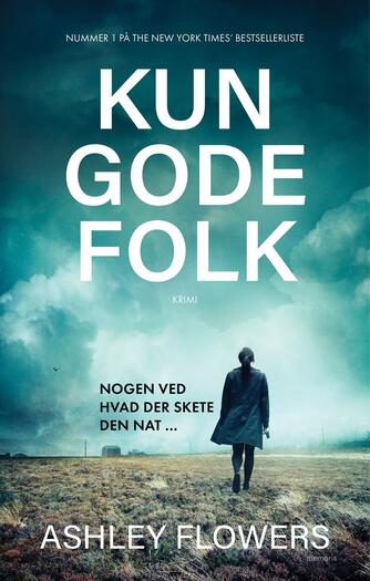 Ashley Flowers (f. 1989): Kun gode folk : krimi