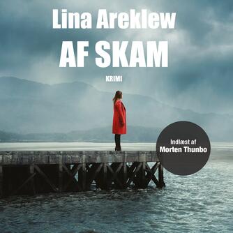 Lina Areklew (f. 1979): Af skam