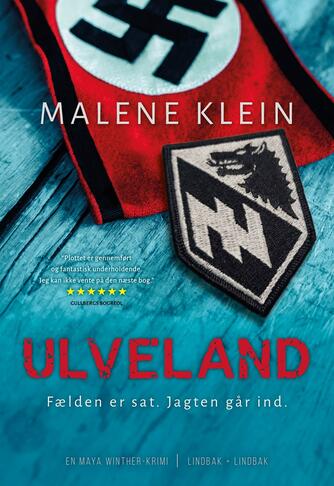 Malene Klein (f. 1988): Ulveland : fælden er sat, jagten går ind : krimi