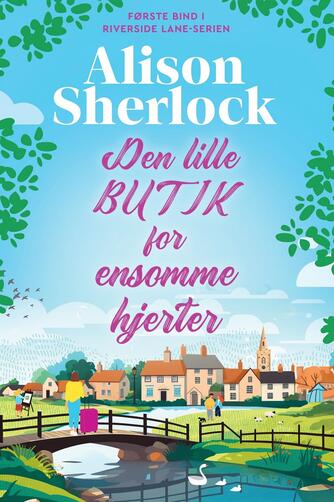 Alison Sherlock: Den lille butik for ensomme hjerter