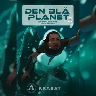 Helle Perrier: Den blå planet - under angreb