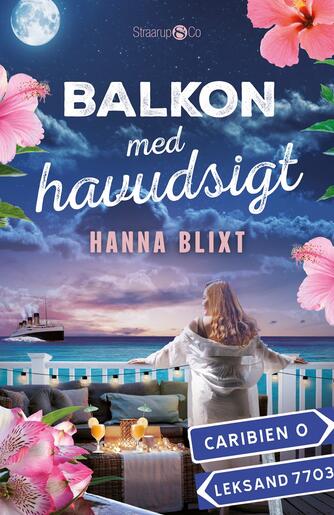 Hanna Blixt (f. 1979): Balkon med havudsigt