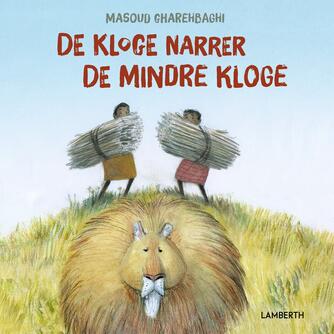 Masoud Gharehbaghi: De kloge narrer de mindre kloge