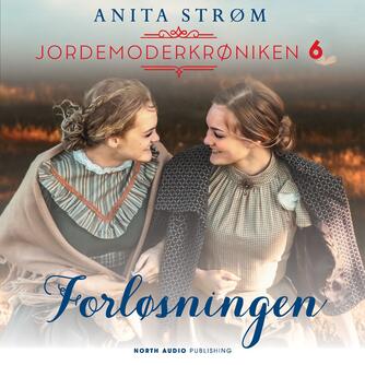 Anita Strøm (f. 1968): Forløsningen