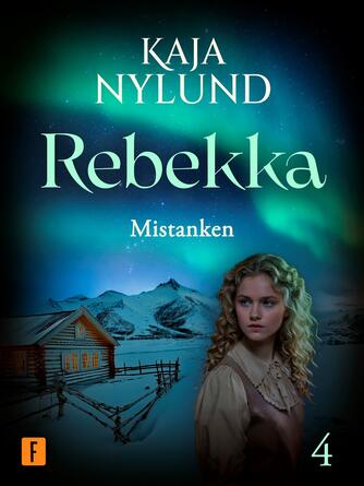 Kaja Nylund (f. 1982): Rebekka - mistanken