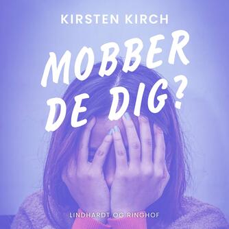 Kirsten Kirch: Mobber de dig?