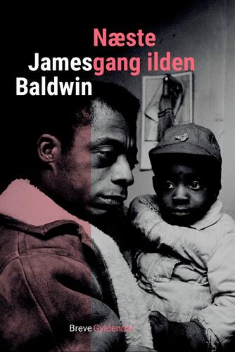 James Baldwin: Næste gang ilden : breve