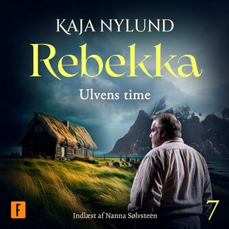 Kaja Nylund (f. 1982): Rebekka - ulvens time