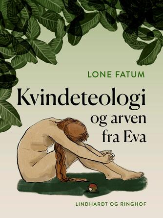 Lone Fatum: Kvindeteologi og arven fra Eva