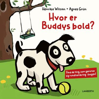 Henrike Wilson, Agnes Grün: Hvor er Buddys bold?