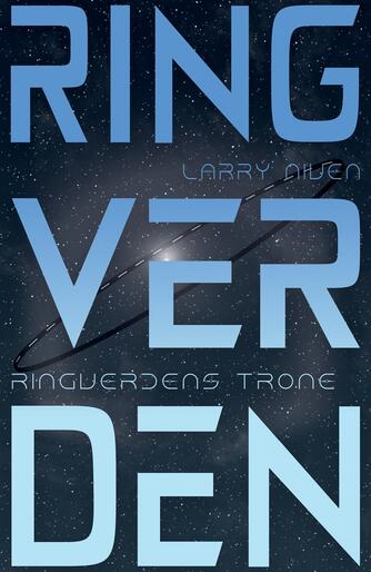 Larry Niven: Ringverden - ringverdens trone