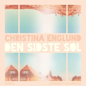 Christina Englund: Den sidste sol