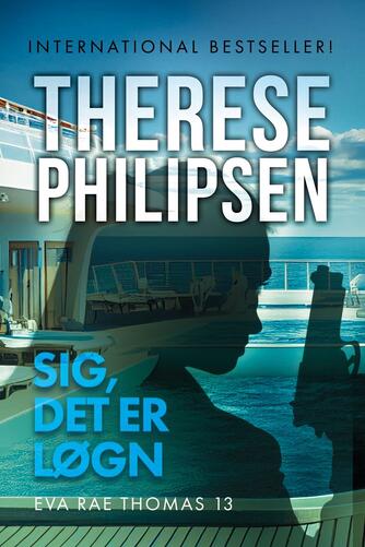 Therese Philipsen: Sig, det er løgn