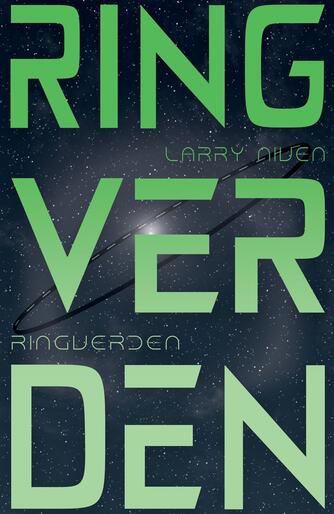 Larry Niven: Ringverden - ringverden (Ved Kristina Ehlers Brun Madsen)