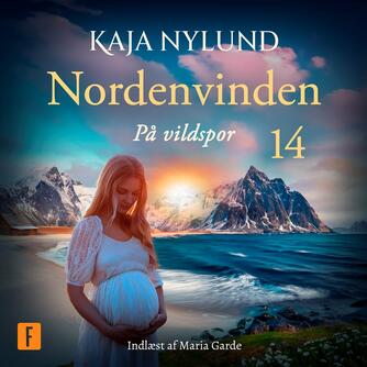 Kaja Nylund (f. 1982): Nordenvinden - på vildspor
