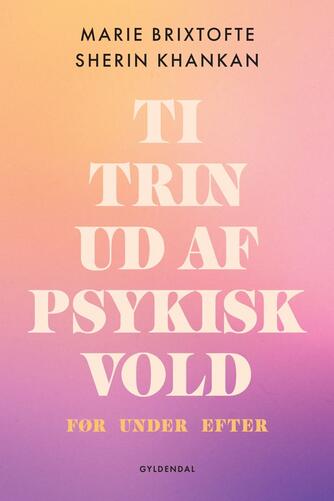 Marie Brixtofte (f. 1979), Sherin Khankan: Ti trin ud af psykisk vold : før, under, efter