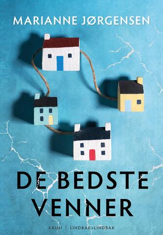 Marianne Jørgensen (f. 1967): De bedste venner : krimi