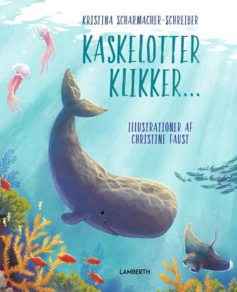 Kristina Scharmacher-Schreiber: Kaskelotter klikker