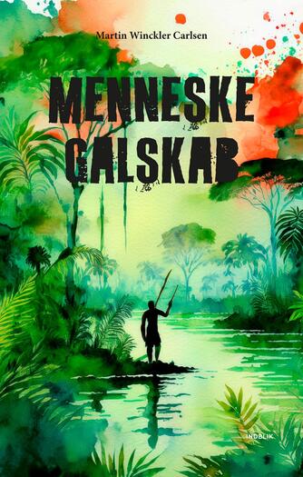 Martin Winckler-Carlsen: Menneskegalskab
